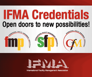 IFMA Credentials. Open doors to new possibilities! Click here.
