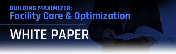 Building Maximizer: Facility Care & Optimization White paper