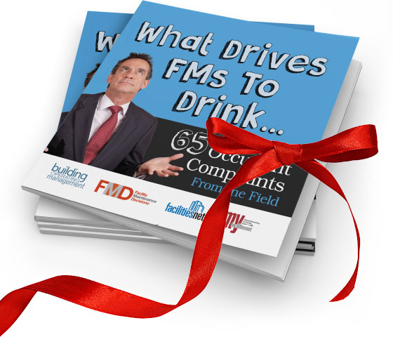 What Drives FMs to Drink - 65 Crazy, Outrageous Occupant Complaints