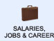Salaries, Jobs and Career