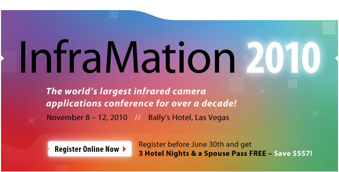 InfraMation 2010, November 8-12 | Bally's Hotel, Las Vegas. Register Online Now >