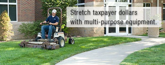 Stretch taxpayer dollars with multi-purpose equipment.