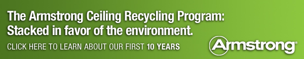 The Armstrong Ceiling Recycling Program: Stacked in favor of the environment. Click here to learn about our first ten years.
