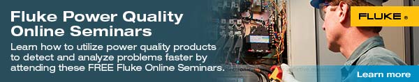 Fluke Power Quality Online Seminars - Learn how to utilize power quality products to detect and analyze problems faster by attending these FREE Fluke Online Seminars. Learn more >
