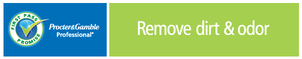 Procter & Gamble Professional. Remove dirt & odor. Learn more >
