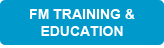 FM TRAINING AND EDUCATION