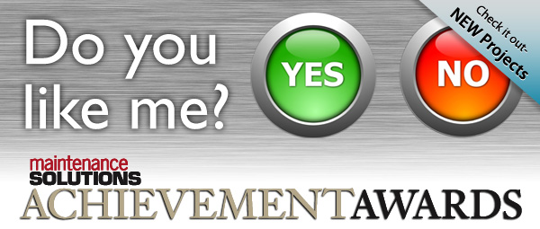 Do you like me?
            YES
            NO
            Maintenance Solutions Achievement Awards