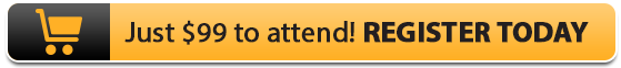Just $99 to attend! - REGISTER TODAY!