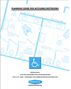 ADA Restroom Guide: Bobrick Washroom Equipment Inc.